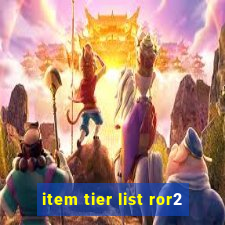 item tier list ror2